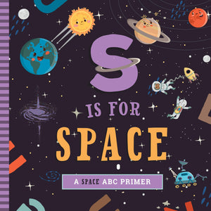 S Is For Space - A Space ABC Primer